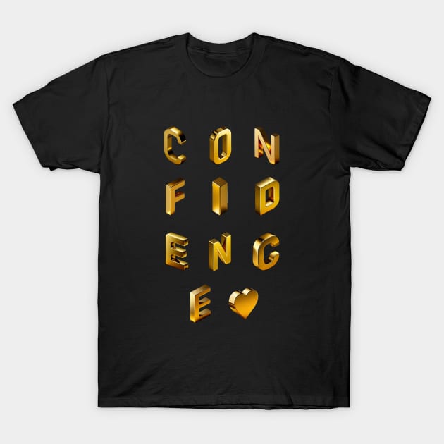 Confidence is Golden T-Shirt by Mr. 808